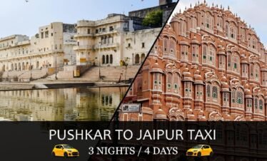 Pushkar to Jaipur Taxi – 3 Nights / 4 Days