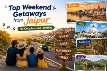 Top Weekend Getaways from Jaipur